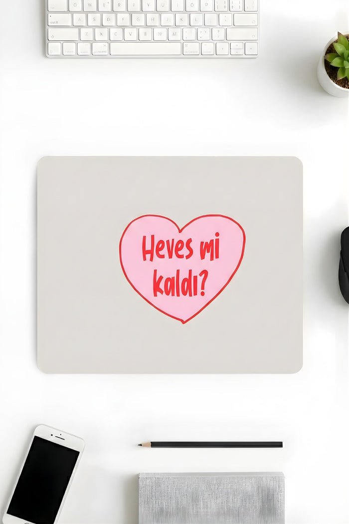 Heves mi Kaldı Desenli Mouse Pad 18x22 cm — Türkçe Yazılı Kompakt Ofis Mousepad