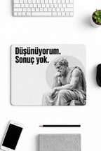Düşünüyorum Sonuç Yok desenli mouse pad 18x22 cm