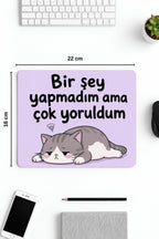 Cat Tired desenli mouse pad 18x22 cm kullanım görseli