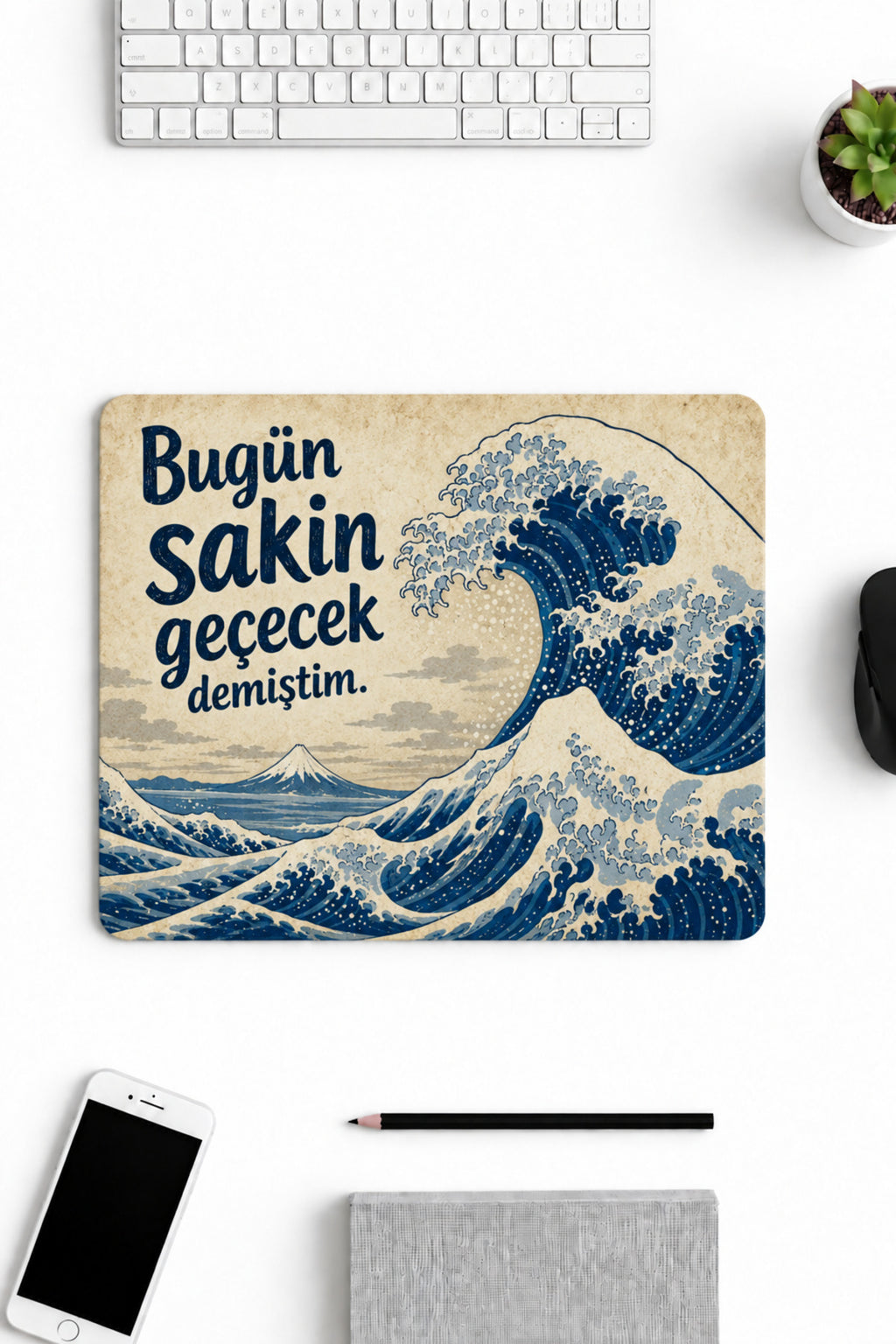 Bugün Sakin Geçecek desenli mouse pad 18x22 cm